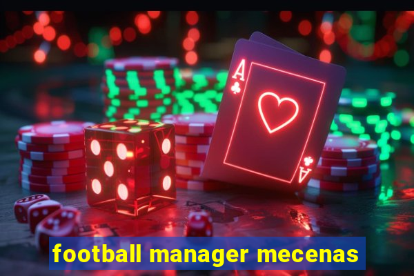 football manager mecenas